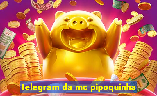 telegram da mc pipoquinha